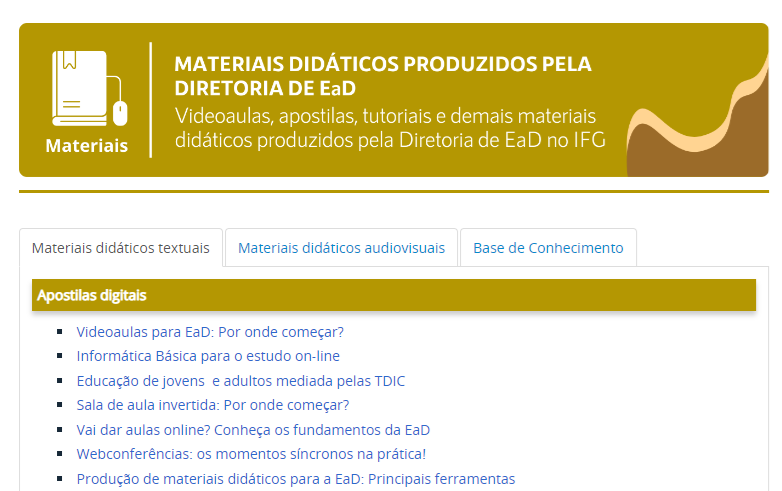 A nova página da EaD apresenta um grande acervo de materiais textuais e audiovisuais para consulta, sendo boa parte elaborada pela Diretoria de Educação a Distância/Centro de Formação (DEaD/Cefor)