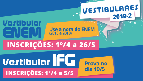 Inscrições abertas para Vestibular IFG e Vestibular Enem