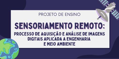 Curso "Sensoriamento Remoto: Processo de aquisição e análises de imagens digitais aplicadas a engenharia e meio ambiente"