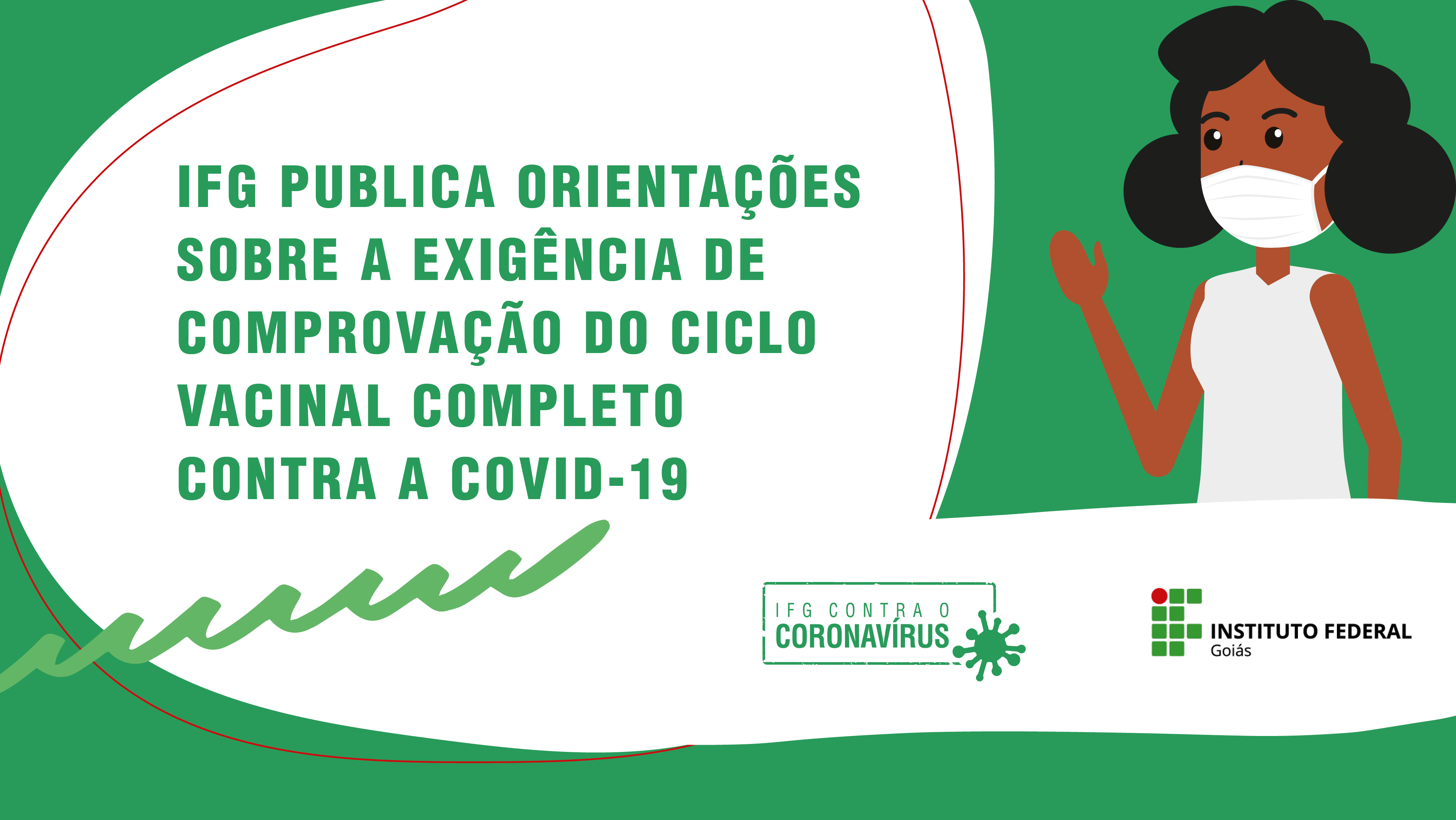 No documento, são apresentadas as orientações em relação aos procedimentos e ao fluxo de comprovação de vacinação dos servidores e dos estudantes