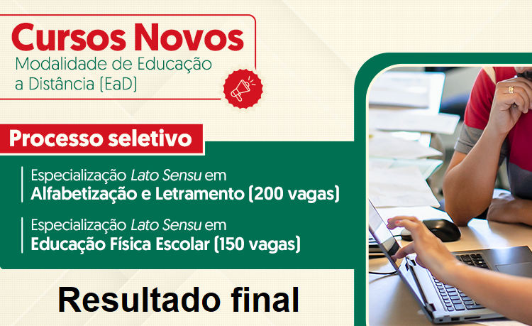 Resultado final da seleção para as especializações em Alfabetização e Letramento e em Educação Física Escolar 