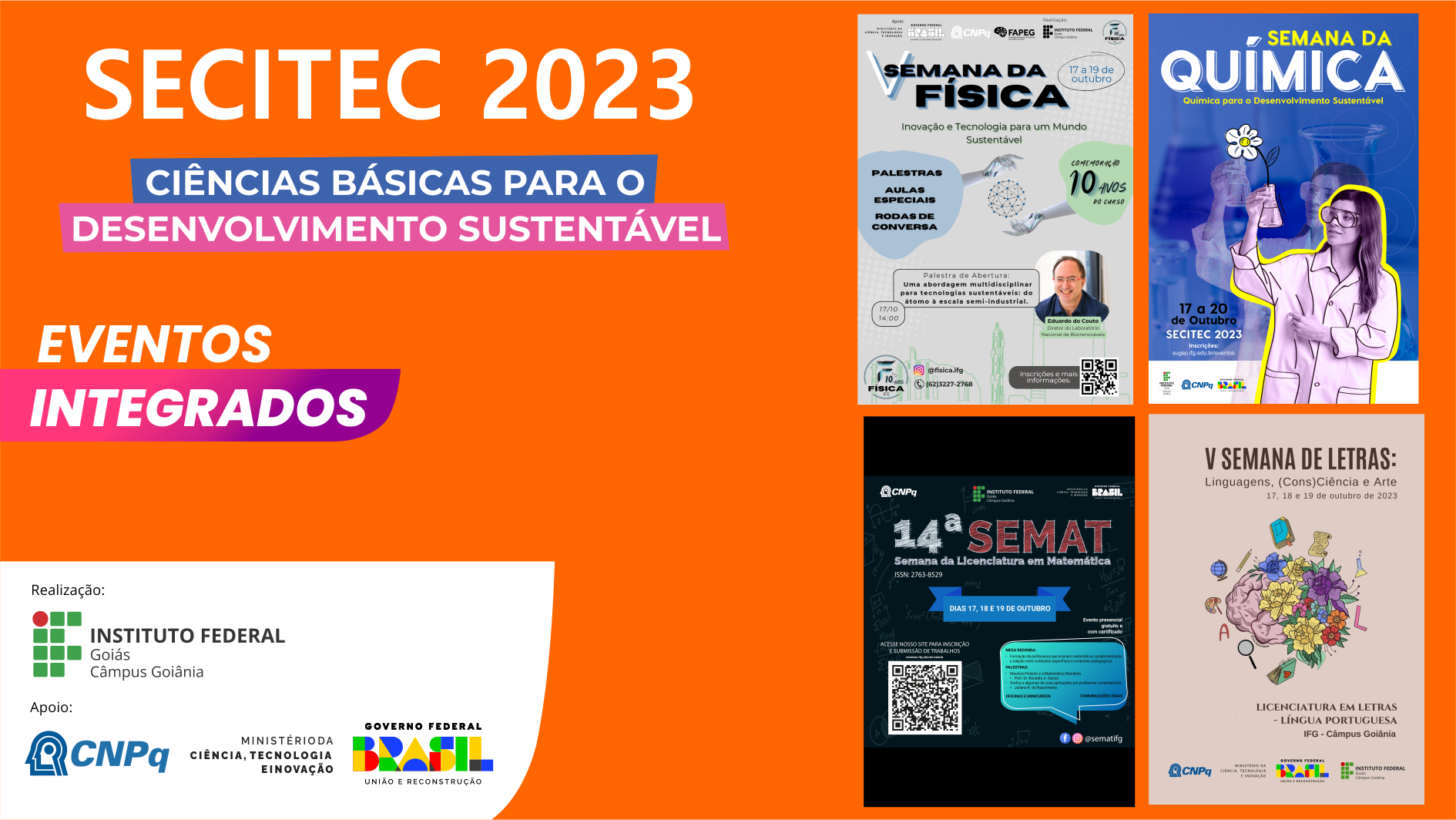  Os eventos integrados são: 14ª Semana da Licenciatura em Matemática, Semana da Química 2023,  V Semana de Letras e a V Semana da Física.