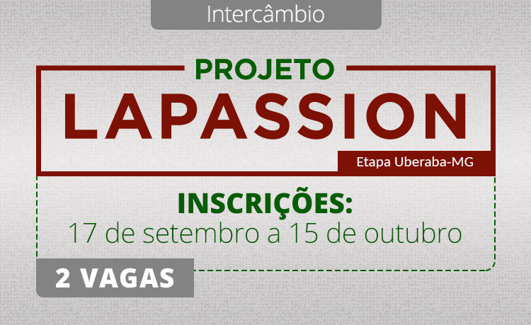 Arte com fundo cinza e escrita sobre período de inscrições do projeto Lapassion de intercâmbio